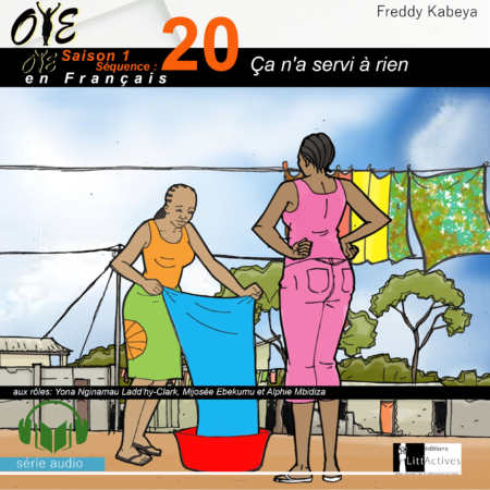 Ça n'a servi à rien_Micro-Drama Oyé_Ep20_S1[Français]
