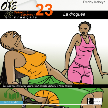 La droguée_Micro-Drama Oyé_Ep23_S1[Français]