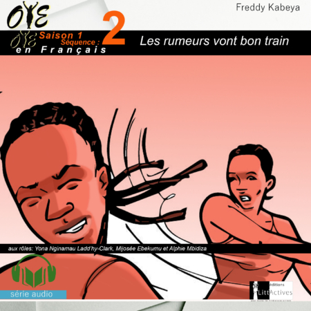 Les rumeurs vont bon train_Micro-Drama Oyé_Ep2_S1[Français]