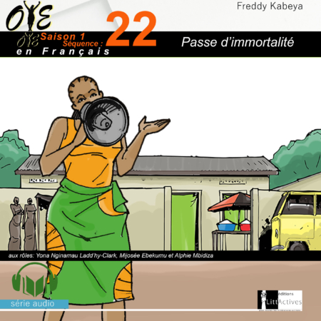 Passe d’immortalité_Micro-Drama Oyé_Ep22_S1[Français]