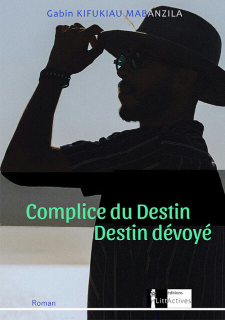 Complice du Destin – Destin dévoyé