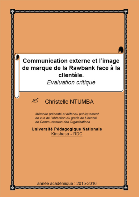 Communication externe et l’image de marque de la Rawbank face à la clientèle. Evaluation critique